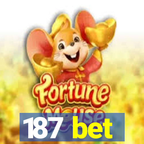 187 bet